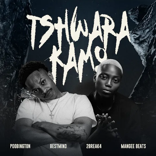 Poobington Tshwara Kamo ft. 2Break4, Mangee Beats & BestMind Mp3 Download