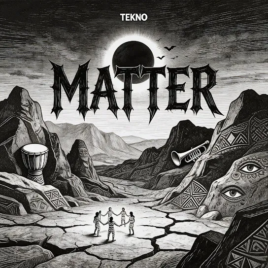 Tekno Matter (Prod. Tekno) Mp3 Download