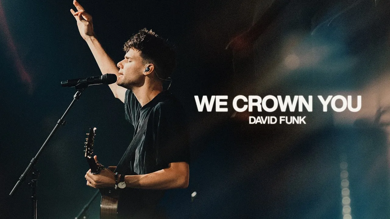Bethel Music We Crown You Bethel Music, David Funk Mp3 Download