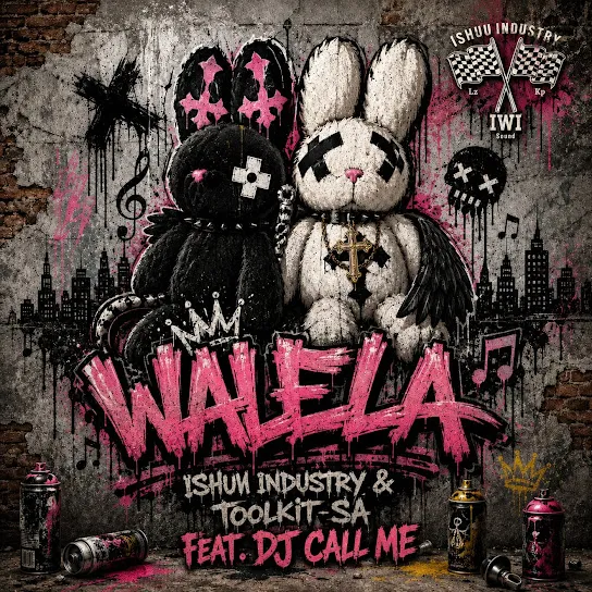 Ishuu Industry Walela ft. Toolkit SA & DJ Call Me (Prod. Ishuu Industry & Toolkit SA) Mp3 Download