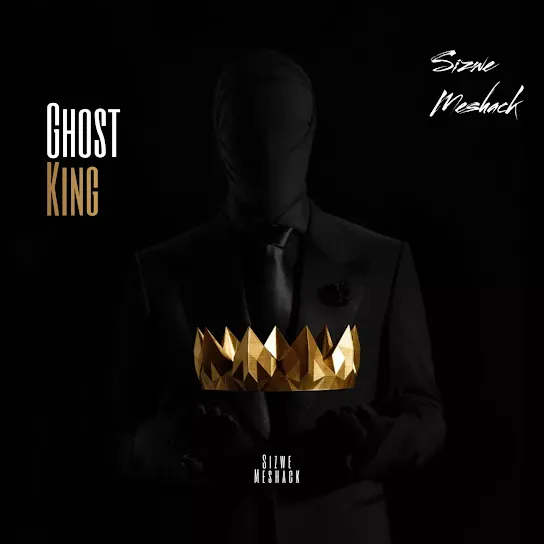 Sizwe Meshack  Ghost King (The King Of Amapiano) Mp3 Download