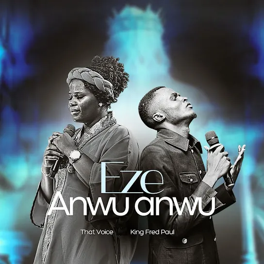 That Voice  Eze Anwuanwu Ft. King Fred Paul Mp3 Download