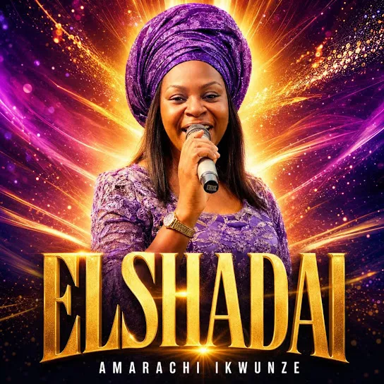 Amarachi Ikwunze  Elshadai Mp3 Download