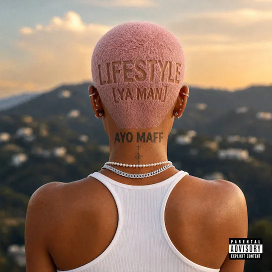 Ayo Maff Lifestyle (YA MAN) Mp3 Download