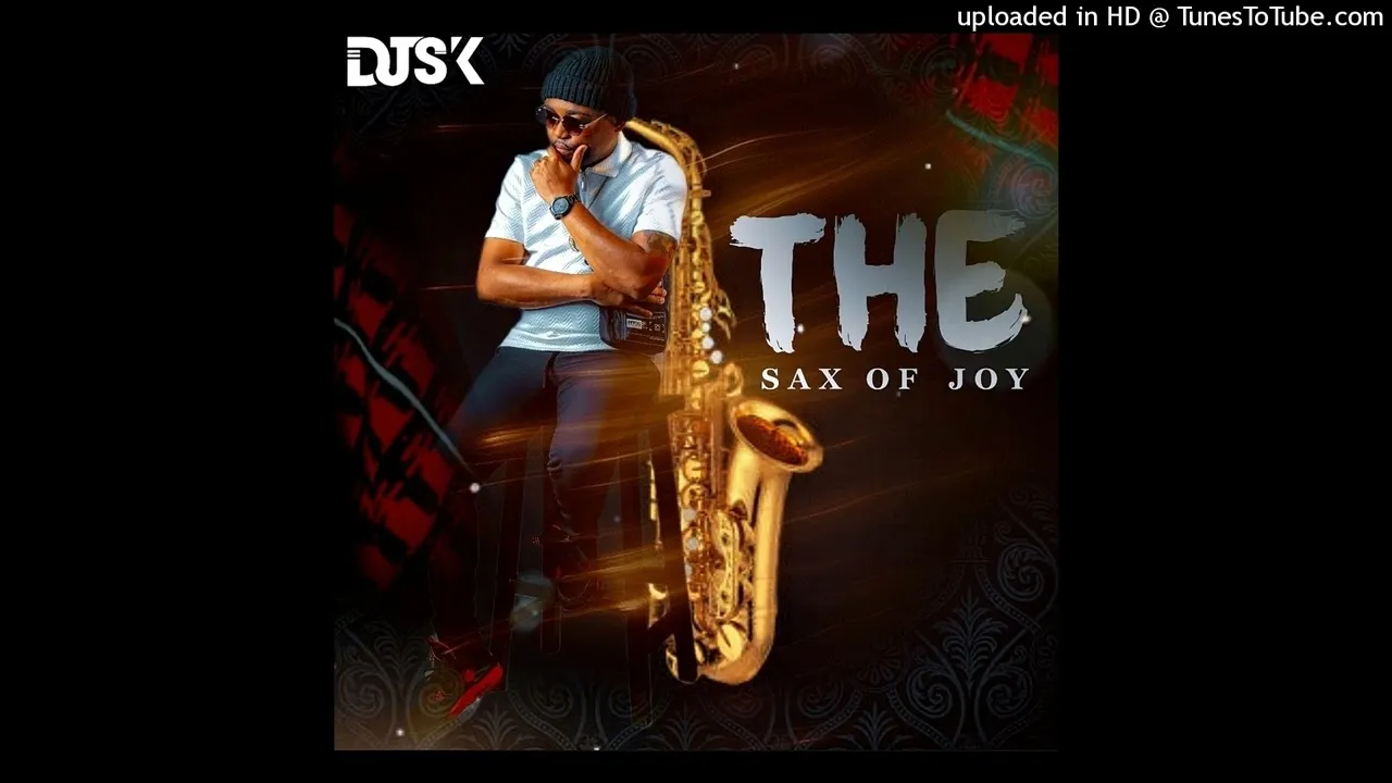 Dj Sk The Sax Of Joy Mp3 Download