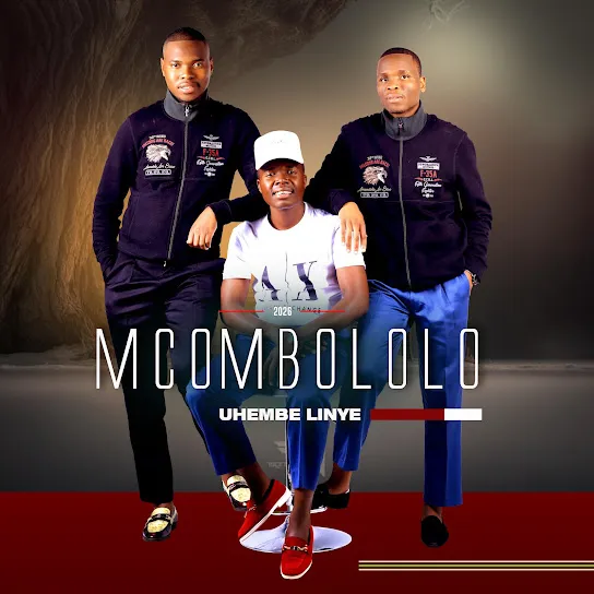 MCOMBOLOLO UHEMBE LINYE Mp3 Download