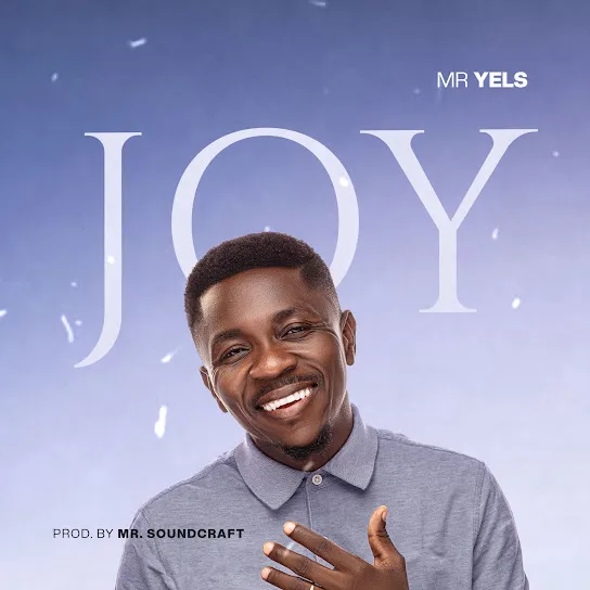 Mr Yels  JOY Mp3 Download