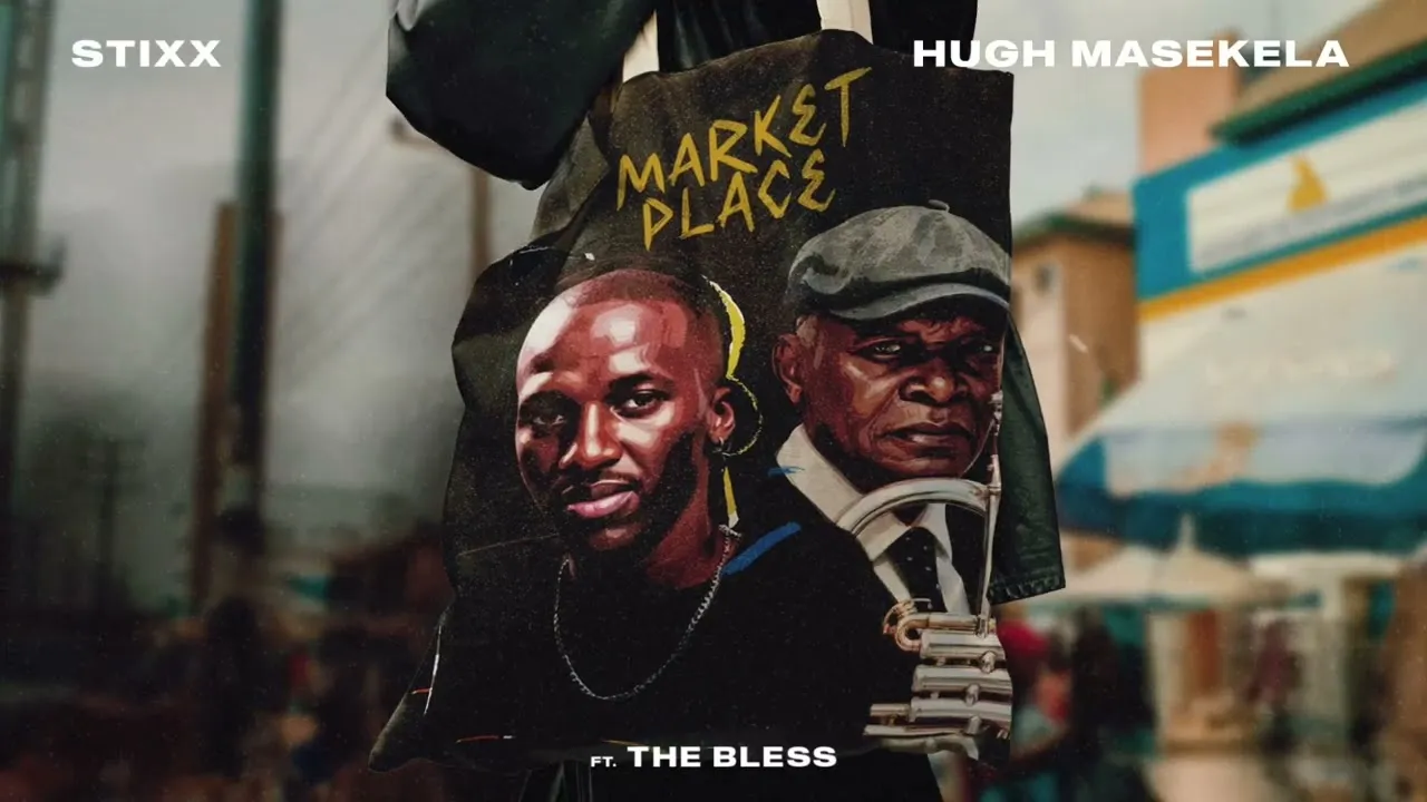 Stixx & Hugh Maskela  Marketplace 2.0 ft. The Bless Mp3 Download