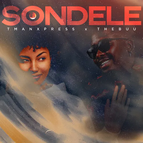 Tman Xpress Sondele ft. The Buu (Prod. Mokoka Buang) Mp3 Download