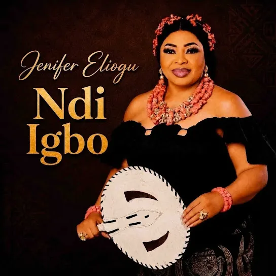JENNIFER ELIOGU Ndi Igbo Mp3 Download