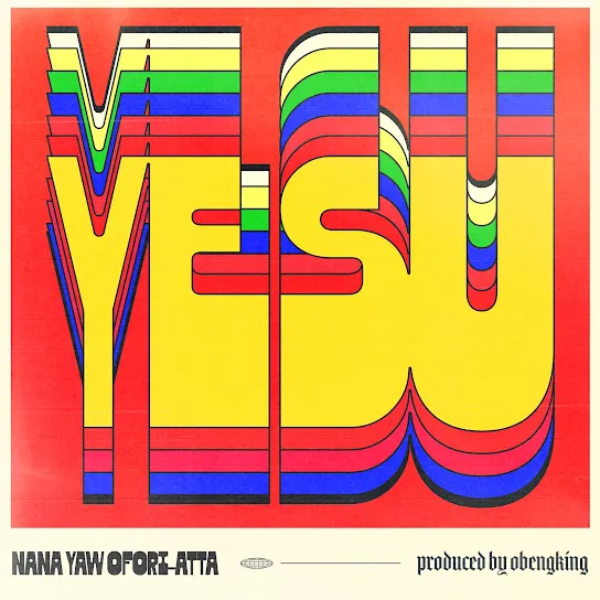 Nana Yaw OforiAtta Yesu Mp3 Download